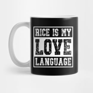 Rice is my Love Language Mug